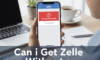 Can i Get Zelle Without a Bank Account