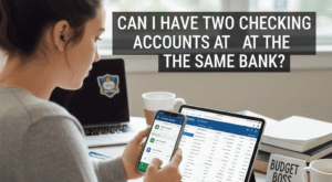Can i Have Two Checking Accounts At The Same Bank